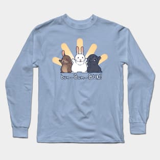 Bun-Bun-Bun! Long Sleeve T-Shirt